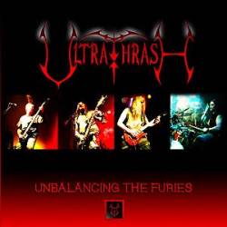 Ultrathrash : Unbalancing the Furies